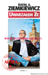 książka Uwarzałem, że - Rafał A. Ziemkiewicz - miękka oprawa  [AUTOGRAF AUTORA]