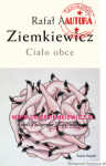 książka Ciało Obce - wydanie II - Rafał A. Ziemkiewicz - twarda oprawa [AUTOGRAF AUTORA]
