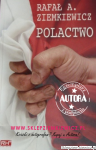 książka Polactwo - wydanie II - miękka oprawa - Rafał A. Ziemkiewicz [AUTOGRAF AUTORA]
