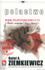 książka Polactwo - wydanie III - Rafał A. Ziemkiewicz - miękka oprawa [AUTOGRAF AUTORA]