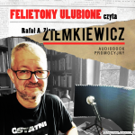 Audiobook Felietony Ulubione - czyta Rafał A. Ziemkiewicz (audiobook do pobrania)