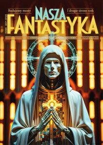 Nasza Fantastyka nr 04/04/2025 PRZEDSPRZEDAŻ (wysyłka: maj/czerwiec 2026); ok. 320 stron, format B5; Edycja DE LUXE