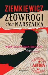 książka Złowrogi Cień Marszałka PRZEDSPRZEDAŻ (wysyłka: maj 2026) wydanie II - Rafał A. Ziemkiewicz - twarda oprawa [AUTOGRAF AUTORA]