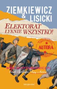 książka Elektorat łyknie wszystko - zawiera dedykację - Rafał A. Ziemkiewicz i Paweł Lisicki - twarda oprawa [AUTOGRAF AUTORÓW]