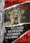 Książka Politycznie niepoprawny przewodnik po klimacie - PRZEDSPRZEDAŻ, wysyłka koniec maja [Leandro Narloch]