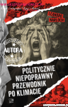 Książka Politycznie niepoprawny przewodnik po klimacie - PRZEDSPRZEDAŻ, wysyłka koniec maja [AUTOGRAF autora - Leandro Narloch]