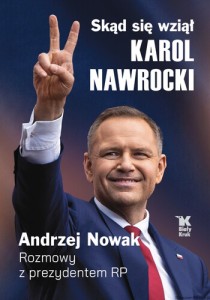 Książka Skąd się wziął Karol Nawrocki? Andrzej Nowak rozmawia z prezydentem RP - twarda oprawa