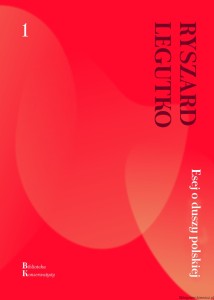 Książka Esej o duszy polskiej [Ryszard Legurtko] - wysyłka od 19 października 2026 roku.