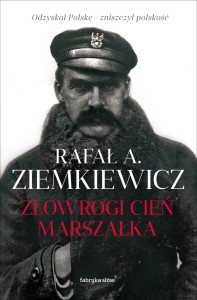 Książka Złowrogi Cień Marszałka - wydanie I - twarda oprawa - Rafał A. Ziemkiewicz [AUTOGRA]