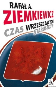 książka Czas wrzeszczących staruszków - miękka oprawa - Rafał A. Ziemkiewicz [AUTOGRAF]