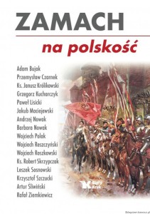 książka Zamach na polskość - zbiór tekstów - twarda oprawa [AUTOGRAF REDAKTORA ZIEMKIEWICZA]