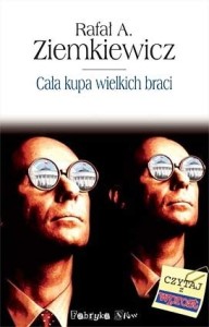 książka Cała kupa wielkich braci - oprawa miękka - Rafał A. Ziemkiewicz [AUTOGRAF]