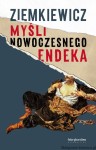 książka Myśli nowoczesnego endeka - wydanie III - kolekcjonerskie - oprawa twarda - Rafał A. Ziemkiewicz [AUTOGRAF]