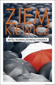 książka Myśli nowoczesnego endeka - wydanie II - oprawa miękka - Rafał A. Ziemkiewicz