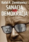 książka Sanacja czy Demokracja - oprawa miękka - Rafał A. Ziemkiewicz [AUTOGRAF]